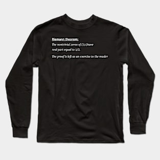 Riemann Hypothesis, proof left as an exercise, funny math Long Sleeve T-Shirt